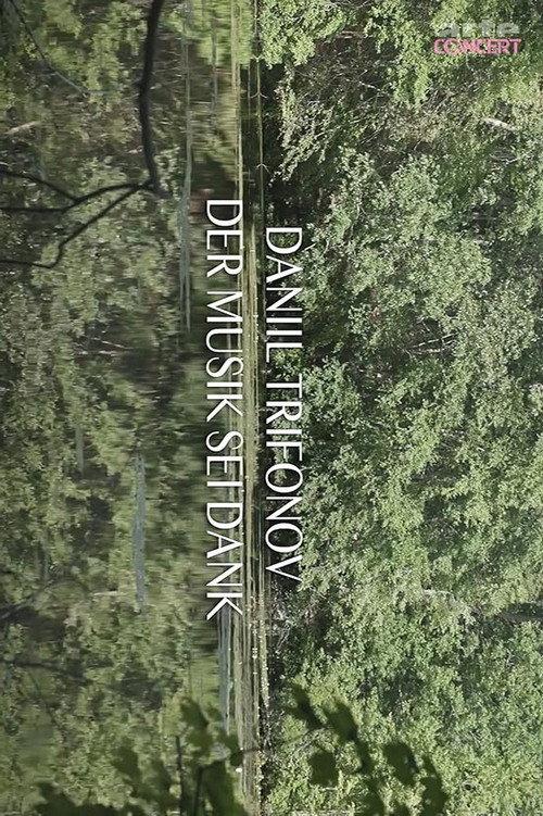 Daniil Trifonov - Thanks to the Music 2023 official movie poster