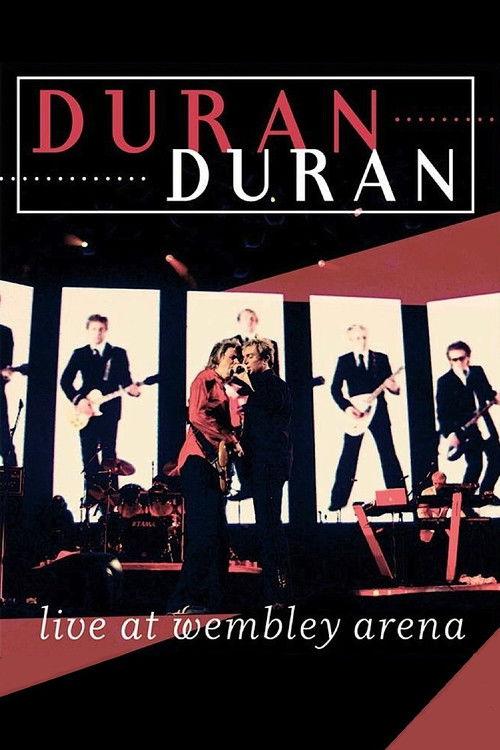 Duran Duran - Live At Wembley Arena 2004 official movie poster