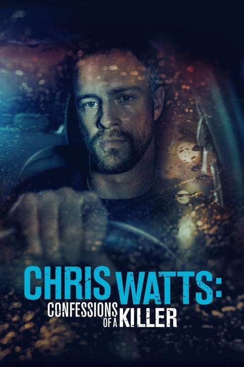 Chris Watts: Confessions of a Killer 2020 official movie poster