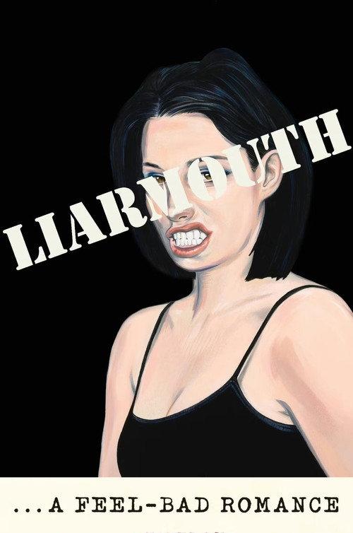 Liarmouth: A Feel-Bad Romance official movie poster