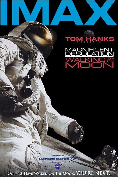 Magnificent Desolation: Walking on the Moon 2005 official movie poster