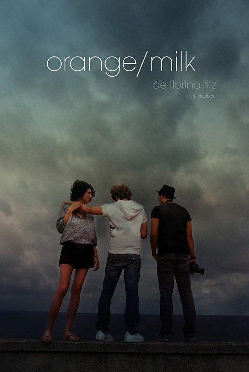 Orange/Milk 2010 official movie poster