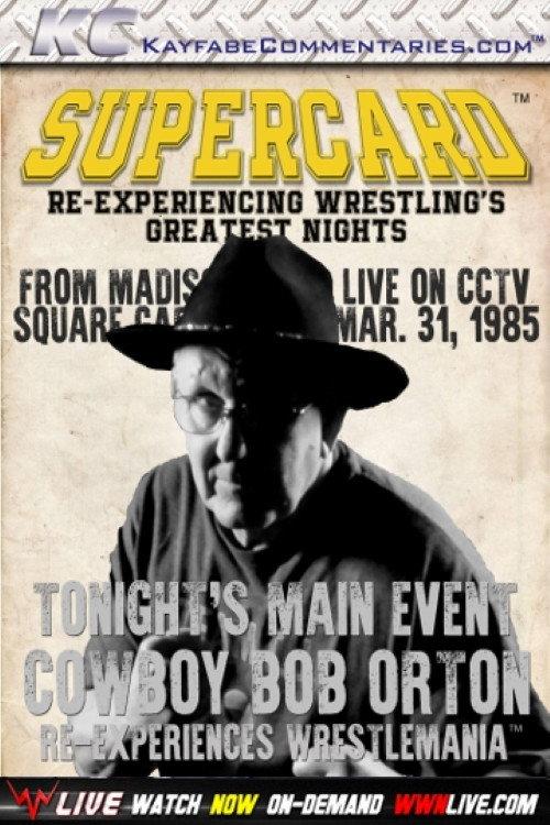 Supercard: Cowboy Bob Orton Re-experiences WM official movie poster