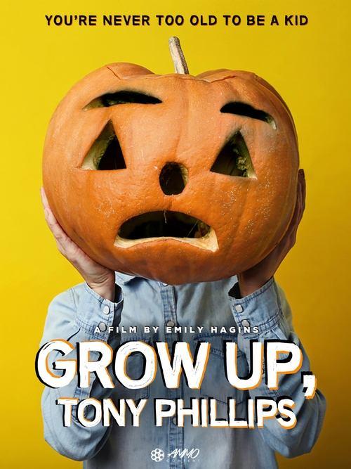 Grow Up, Tony Phillips 2013 official movie poster