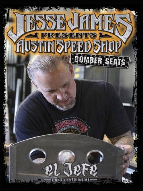 Jesse James Presents: Jesse James Austin Speed Shop Bomber Seats 2011 official movie poster