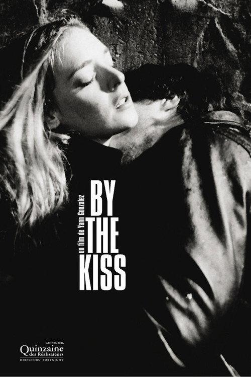 By the Kiss 2006 official movie poster