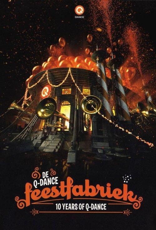 10 Years Of Q-Dance: De Feestfabriek 2011 official movie poster
