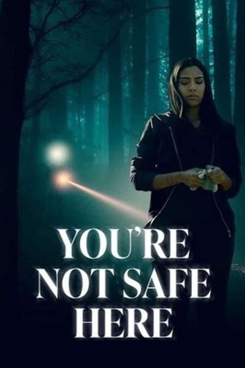 You're Not Safe Here 2021 official movie poster