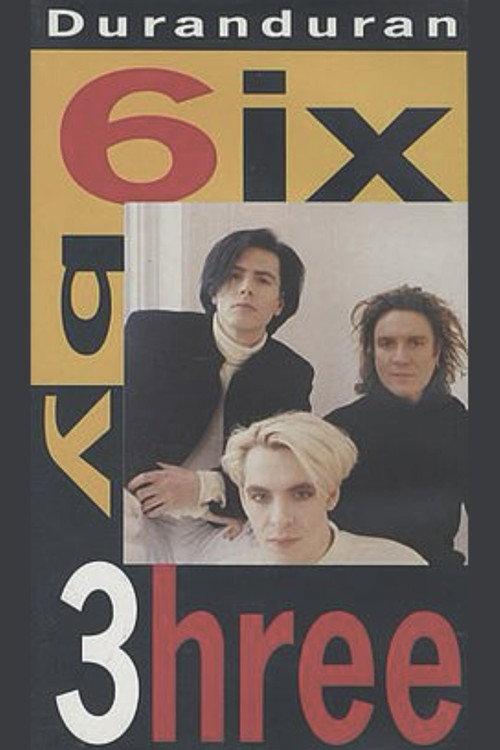 Duran Duran: 6ix by 3hree 1989 official movie poster