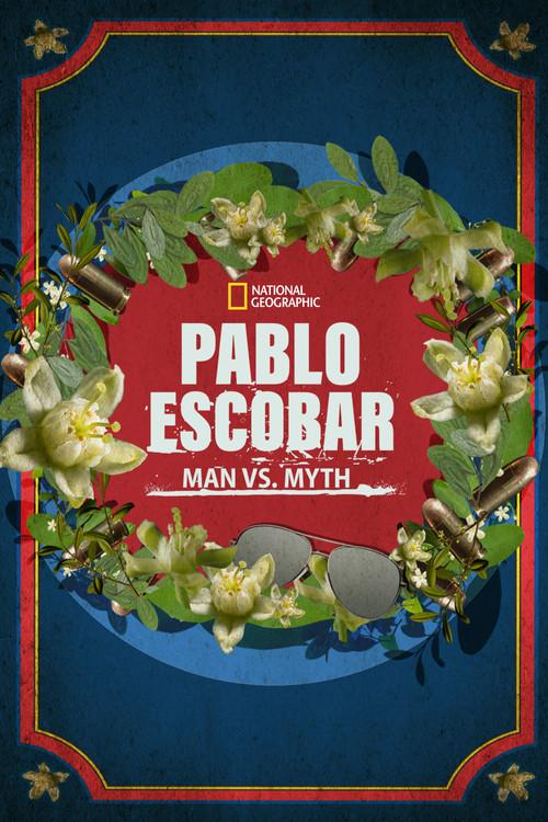 Pablo Escobar: Man vs. Myth 2022 official movie poster