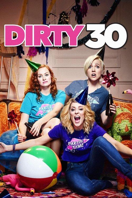 Dirty 30 2016 official movie poster