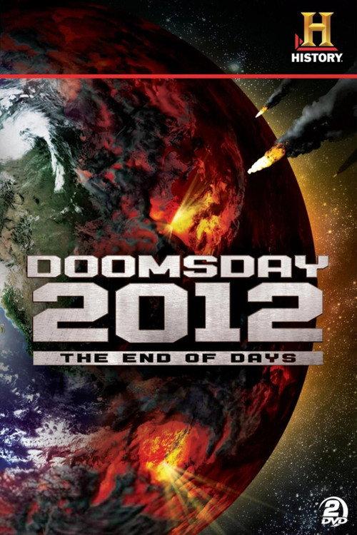Decoding the Past: Doomsday 2012 - The End of Days 2007 official movie poster