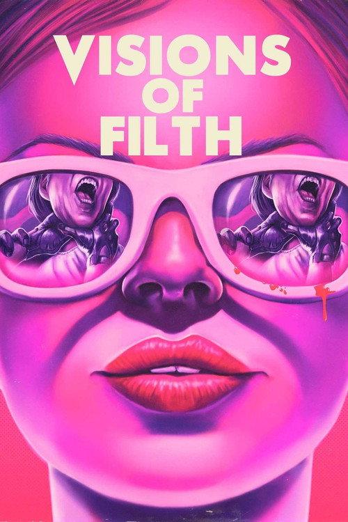 Visions of Filth 2021 official movie poster