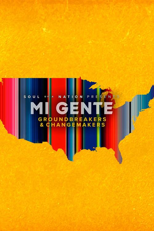 Soul of a Nation Presents Mi Gente: Groundbreakers and Changemakers 2022 official movie poster