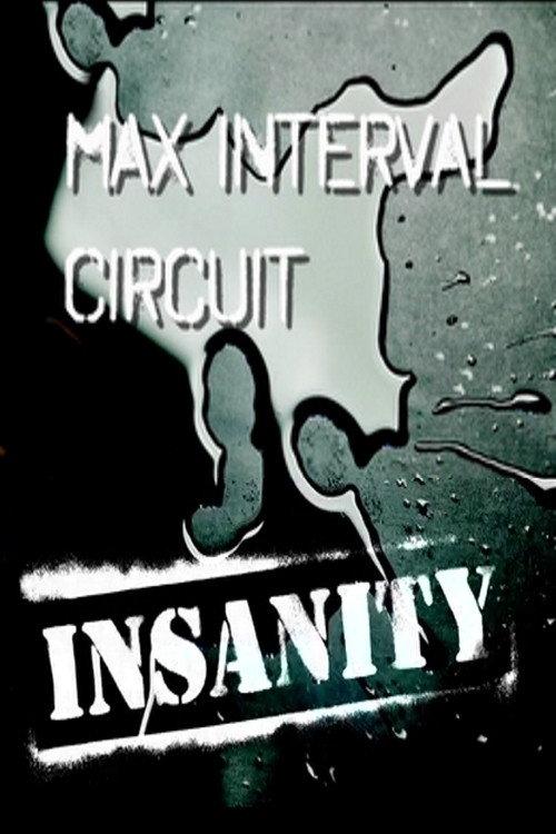 Insanity: Max Interval Circuit 2009 official movie poster