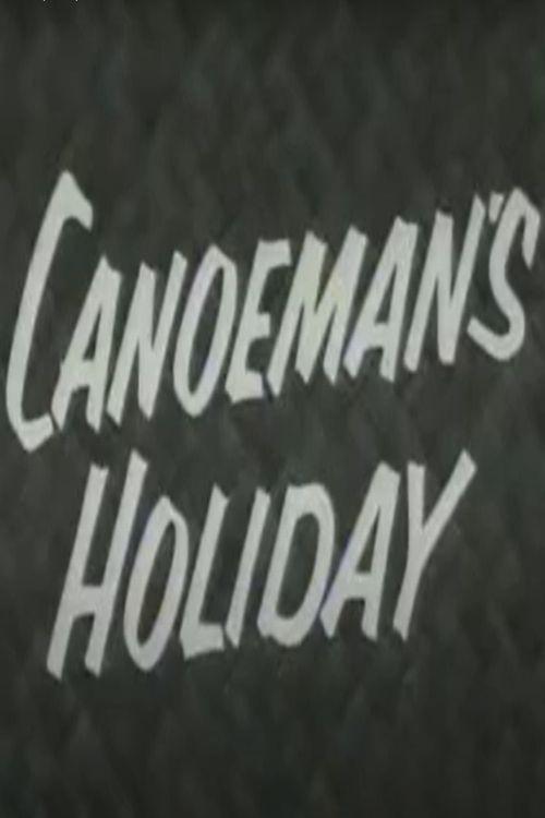 Canoeman's Holiday 1956 official movie poster