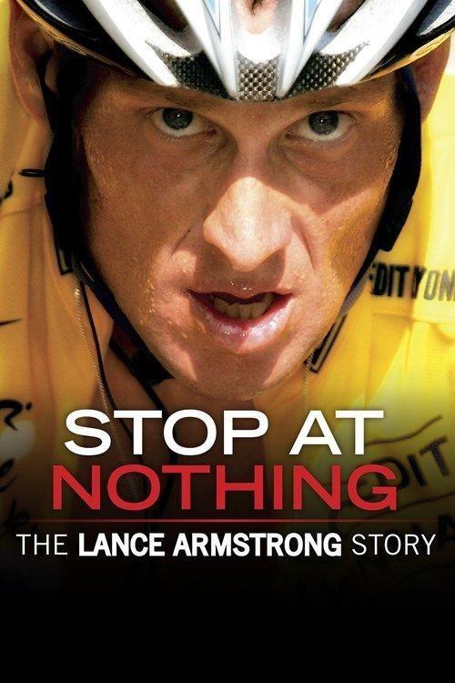 Stop at Nothing: The Lance Armstrong Story 2014 official movie poster