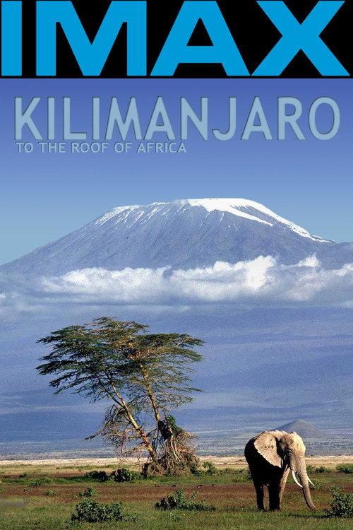 Kilimanjaro - To the Roof of Africa 2002 official movie poster