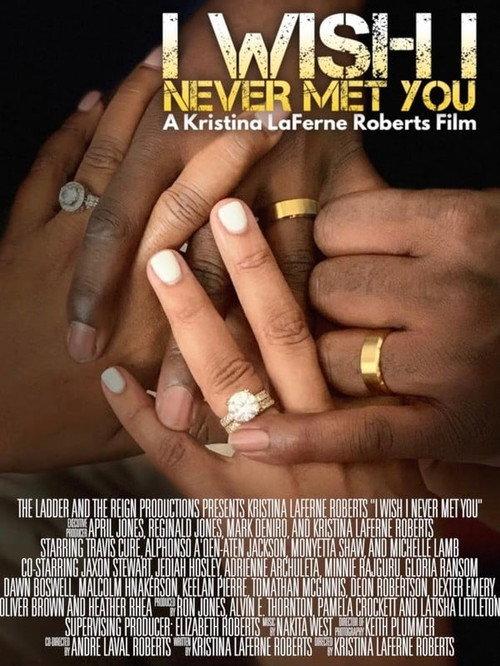 I Wish I Never Met You 2022 official movie poster
