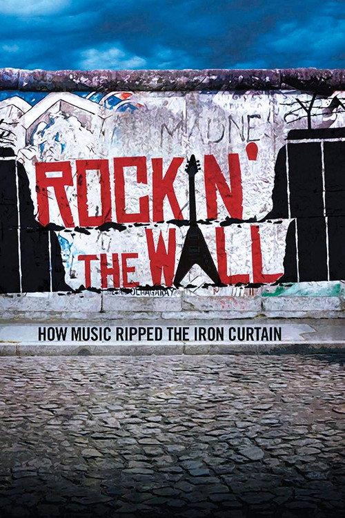 Rockin' the Wall 2014 official movie poster