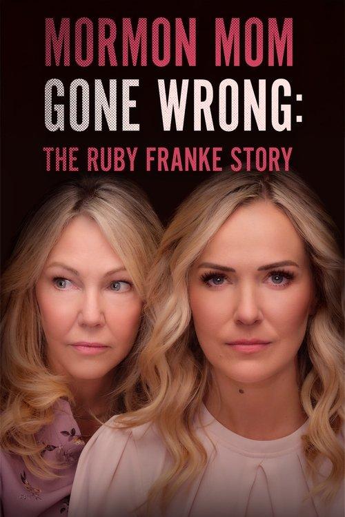 Mormon Mom Gone Wrong: The Ruby Franke Story 2024 official movie poster