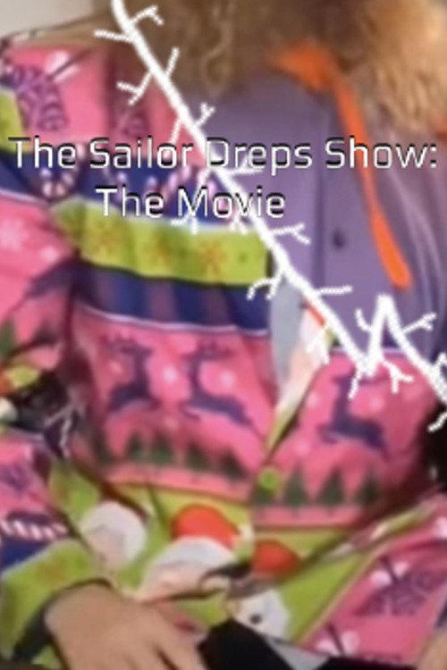 The Sailor Dreps Show: The Movie 2021 official movie poster