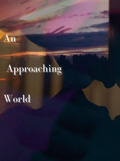 An Approaching World 2021 official movie poster