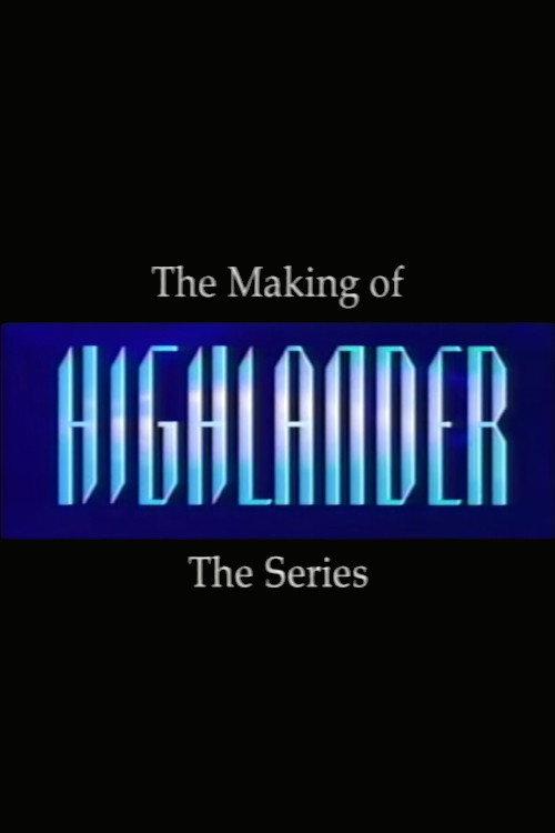 Making of Highlander: The Series 1992 official movie poster