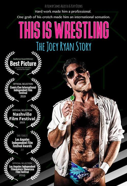 This Is Wrestling: The Joey Ryan Story 2019 official movie poster