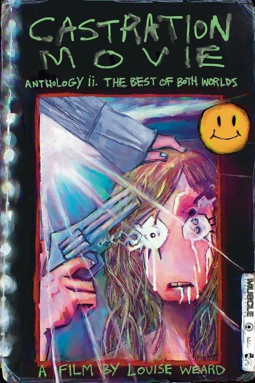 Castration Movie Anthology ii. The Best of Both Worlds 2025 official movie poster