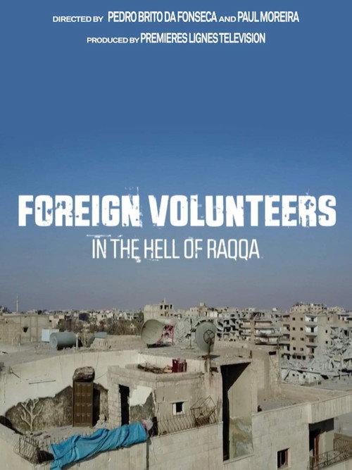 Foreign Volunteers: In the Hell of Raqqa 2019 official movie poster