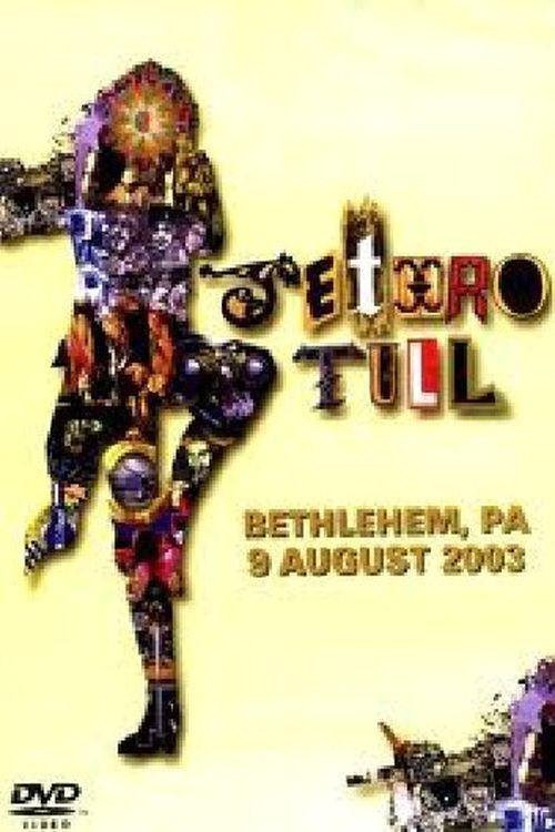 Jethro Tull: Bethlehem, PA 9 August 2003 2007 official movie poster