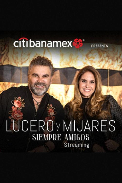Lucero y Mijares: Siempre Amigos 2021 official movie poster