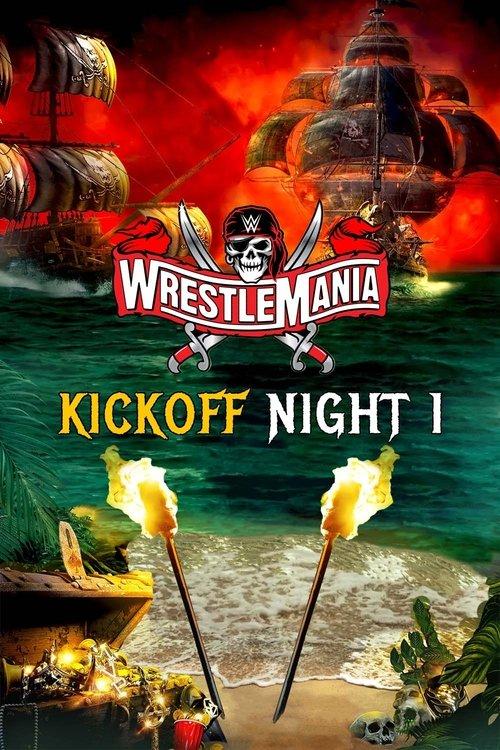 WWE WrestleMania 37: Night 1 Kickoff 2021 official movie poster