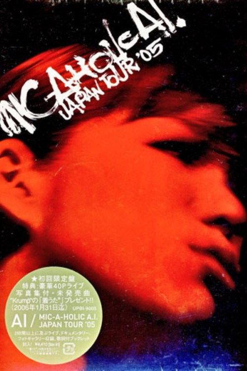 MIC-A-HOLIC A.I. JAPAN TOUR '05 2006 official movie poster