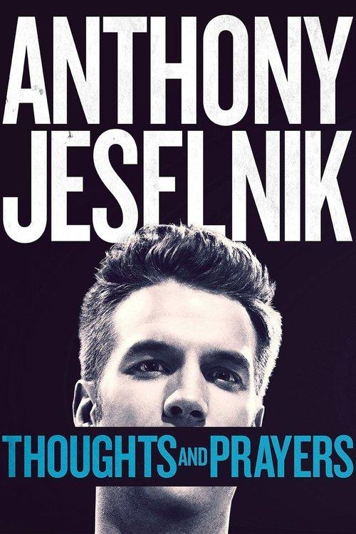 Anthony Jeselnik: Thoughts and Prayers 2015 official movie poster