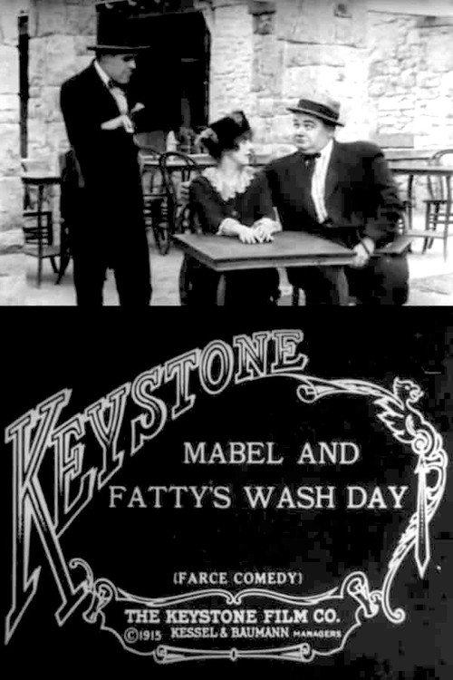 Mabel and Fatty's Wash Day 1915 official movie poster