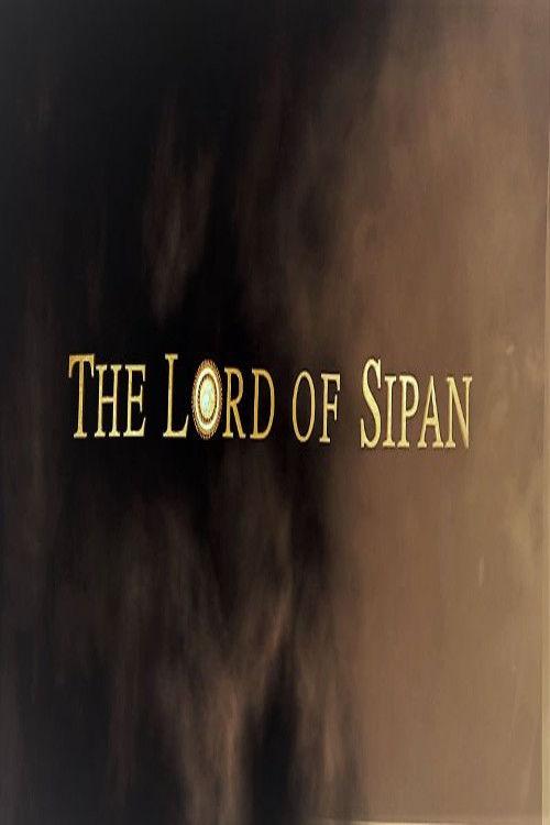 The Lord of Sipan 2009 official movie poster
