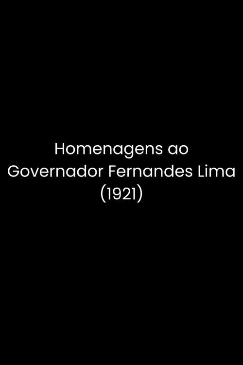 Homenagens ao Governador Fernandes Lima 1921 official movie poster