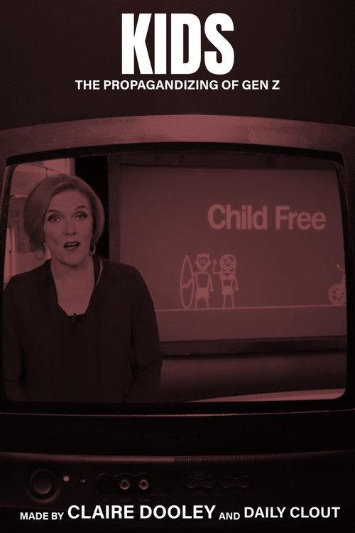 Kids: The Propagandizing of Gen Z 2022 official movie poster