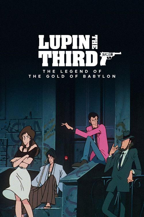Lupin the Third: The Legend of the Gold of Babylon 1985 official movie poster