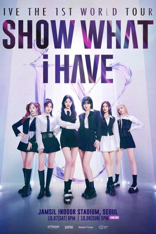 IVE THE 1ST WORLD TOUR 'SHOW WHAT I HAVE' 2023 official movie poster