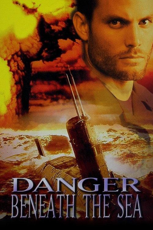 Danger Beneath the Sea 2001 official movie poster