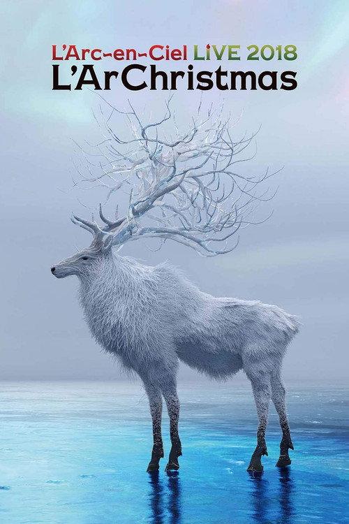 L'Arc~en~Ciel - LIVE 2018 L'ArChristmas 2019 official movie poster