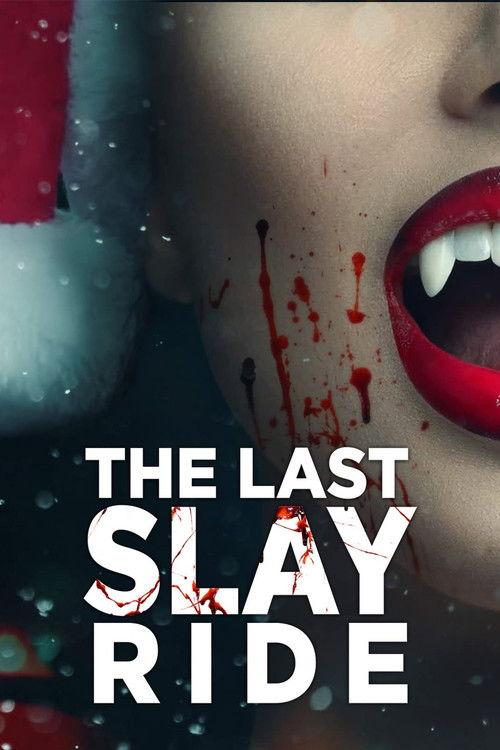 The Last Slay Ride 2022 official movie poster