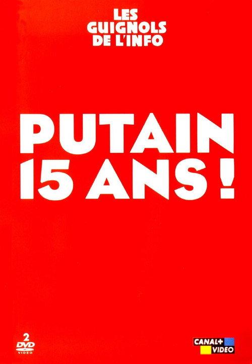 Les Guignols de l'info - Putain 15 ans ! 2003 official movie poster