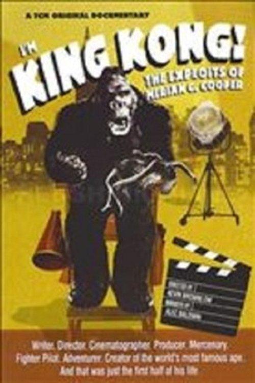 I'm King Kong!: The Exploits of Merian C. Cooper 2005 official movie poster