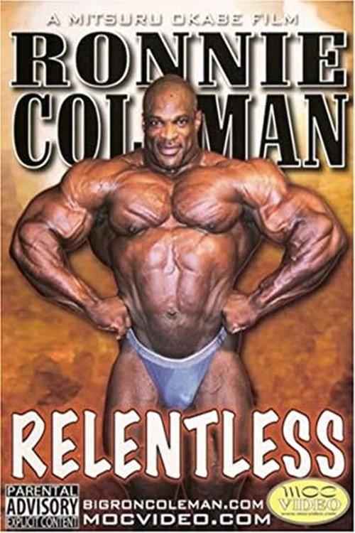 Ronnie Coleman: Relentless 2007 official movie poster