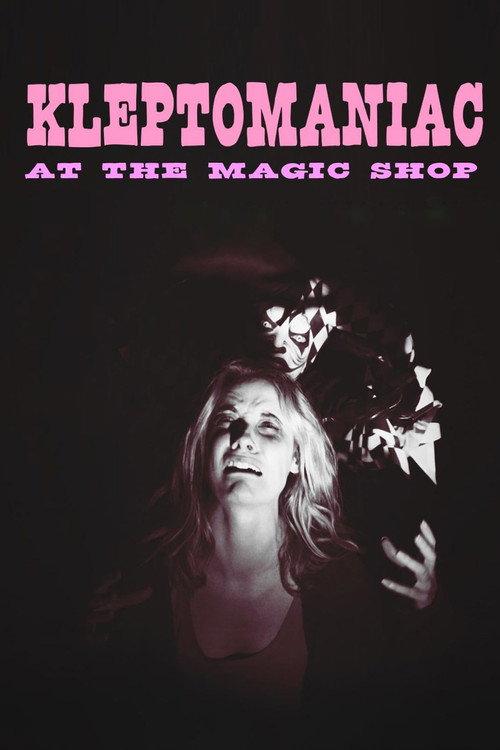 Kleptomaniac at the Magic Shop 2021 official movie poster