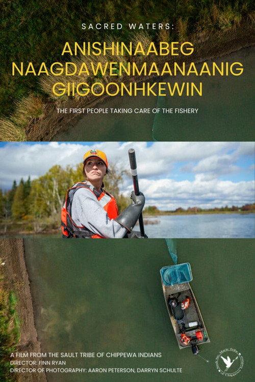 Sacred Waters: Anishinaabeg Naagdawenmaanaanig Giigoonhkewin 2025 official movie poster